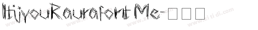 ItijyouRaurafont Me字体转换